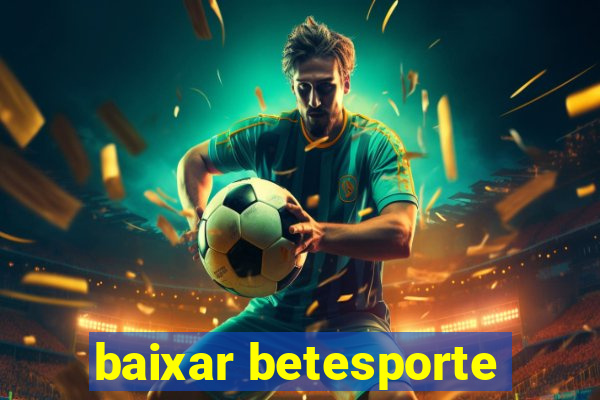 baixar betesporte